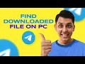How To Find Telegram Downloaded Files In PC