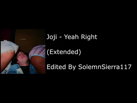 Download MP3 Joji - Yeah Right (Extended)