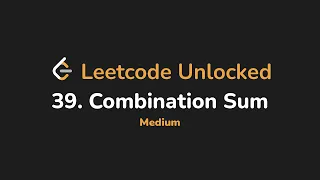 39 Combination Sum Leetcode Unlocked - Python