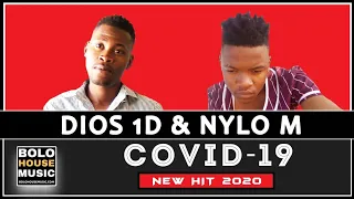 dios 1d x nylo m covid 19 new hit 2020 