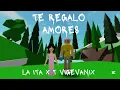 TE REGALO AMORES - T VIGEVANIX X LA ITA
