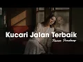 Lagu Kucari Jalan Terbaik – Pance Pondaag (Chill Reggae Cover)