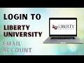 How to Login to Liberty University Email Account