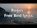 Download Lagu Bugus - Free Bird lyrics