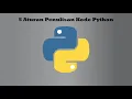 5 Aturan Penulisan Kode Python