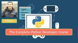 The Complete Python Developer Course 9 hours