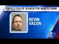 Enfield police searching for wanted man with five active warrants