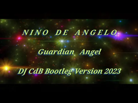 Download MP3 Nino de Angelo - Guardian Angel (DJ CdB Bootleg Version 2023)