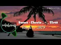 SWEET - CHERIE _ ~ _ UB40 REMIX 2019 _ 2020 🤘🔥🏝