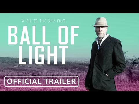 Ball of Light - Official Trailer (2025)