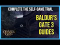 How to Complete the Self-Same Trial in Baldur s Gate 3 - Easiest Way