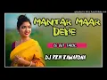 Download Lagu MANTAR MAAR DEHE FT.AGAR AAND DJ RKN KWD