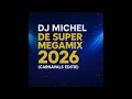 Lagu Dj Michel - De Super Megamix 2026 (Carnavals Editie)