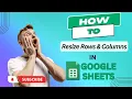 Resize Rows Columns in Google Sheets