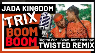 jada kingdom trix boom boom slow jamz twisted remix 