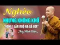 Download Lagu Nghèo Nhưng Không Khổ, Nghe 1 Lần Ngộ Ra Cả Đời - Thầy Minh Niệm