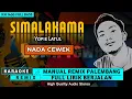 SIMALAKAMA_Nada Cewek || KARAOKE REMIX PALEMBANG