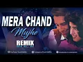 Lagu Mera Chand Mujhe Aaya Hai Nazar | Remix | Kush Hell Mix | Kumar Sanu | Saif ali khan | Club Mix