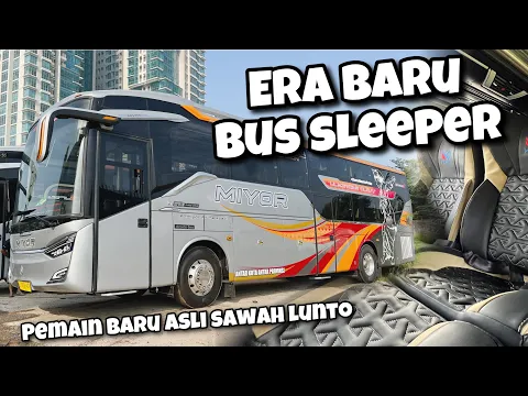 Download MP3 JAMAN BERUBAH ! KINI ERA BARU BUS SLEEPER ! WELCOME PO MIYOR ! #SAWAHLUNTOPRIDE