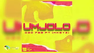 dzo 729 umjolo feat mkeyz official audio 