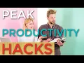 Peak Productivity Hacks