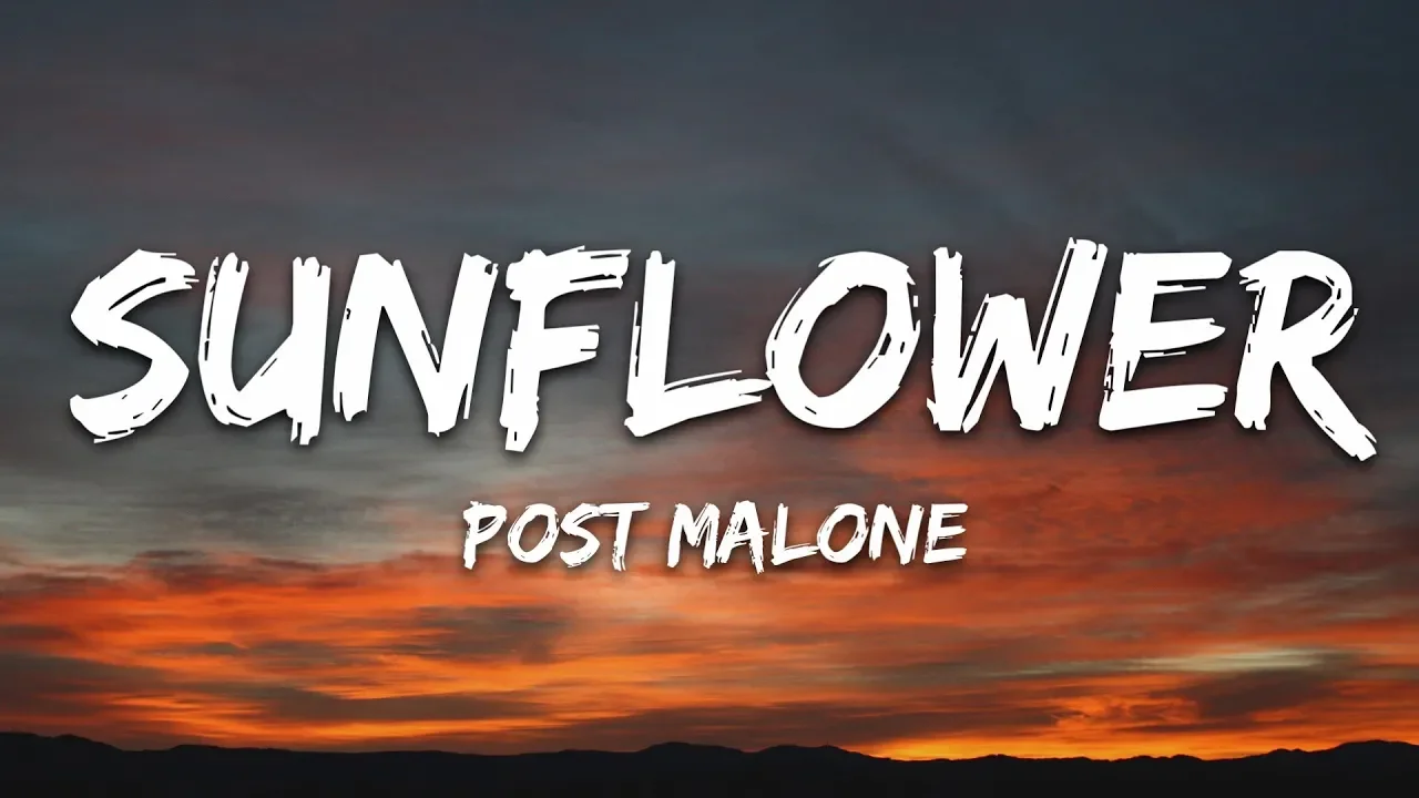 Post Malone, Swae Lee - Sunflower (Lyrics) Post Malone, Swae Lee - Sunflower (Lyrics)