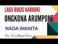 Lagu ONGKONA ARUMPONE KARAOKE BUGIS Wanita