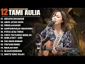 Download Lagu Tami Aulia Full Album - Kekasih Bayangan | Lagu Galau Viral Tiktok 2025