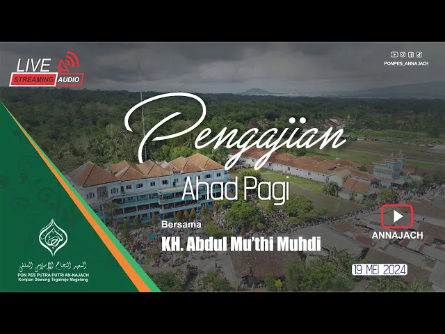 Download MP3 LIVE STREAMING PENGAJIAN ANNAJACH AHAD PAGI 19 MEI 2024