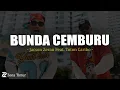 Download Lagu Jacson Zeran Feat. Toton Caribo - Buce (Bunda Cemburu) Lirik