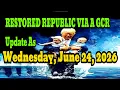 RESTORED REPUBLIC VIA A GCR Update Wednesday June 24 2026 BY JUDY BYINGTON Special Intel Report