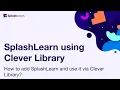 Teachers - How To Add SplashLearn In Your Clever Library