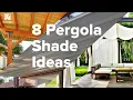 8 Fabulous Pergola Shade Ideas for Your Backyard Backyardscape