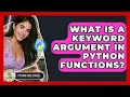 What Is A Keyword Argument In Python Functions - Python Code School