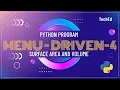 Menu Driven-4 Program Surface area and volume