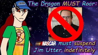 The Dragon MUST Roar - Why Jim Utter should be indefinitely suspended terminated