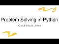 Problem-solving in Python Knock-knock jokes example