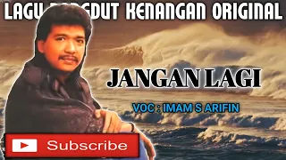 jangan lagi imam s arifin lagu dangdut kenangan original lirik
