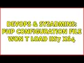 DevOps SysAdmins PHP Configuration file won t load IIS7 x64 3 Solutions