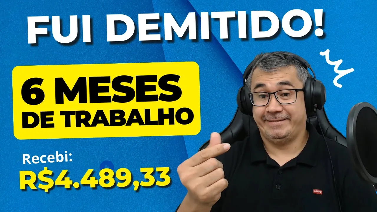 FUI DEMITIDO COM 6 MESES DE TRABALHO - VEJA QUANTO RECEBI