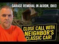 Garage Removal in Akron Ohio - Close Call with Neighbor s Classic Car