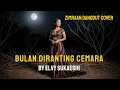 Lagu Bulan di Ranting Cemara – Elvy Sukaesih Cover by Zimraan Dangdut Official