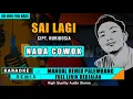 Download Lagu SAI LAGI (Nada Cowok) || KARAOKE REMIX PALEMBANG