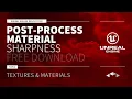 POST-PROCESS MATERIAL SHARPNESS - UNREAL ENGINE