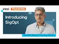 Introducing SigOpt Intel Software