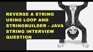 Java String Interview Questions Part 1 Reverse a String Explained Clearly