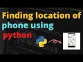 Finding location of phone using phone number cool python project