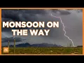Monsoon is moving into Arizona and here s when we can expect rain