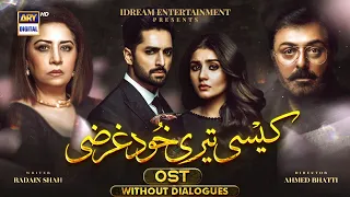 kaisi teri khudgharzi ost without dialogues rahat fateh ali khan danish taimoor ary digtial