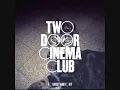 Two Door Cinema Club - Something Good Can Work.